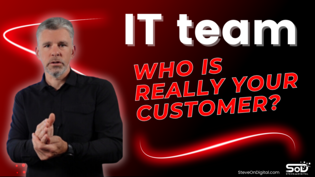 The IT Team's Real Customer
