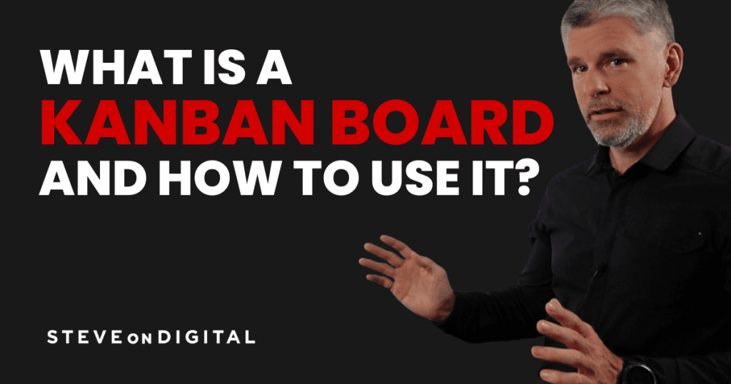Streamline Your Workflow with a Kanban Board: Your Ultimate Guide