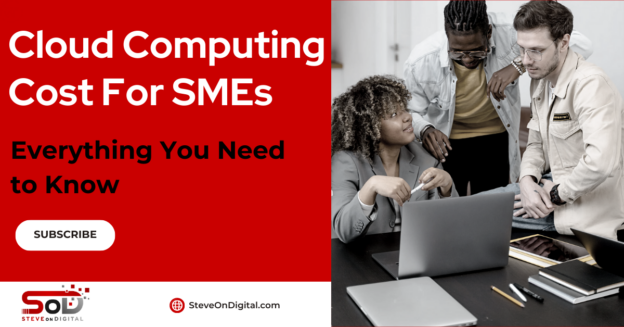 Cloud Computing Cost For SMEs - Everything You Need To Know