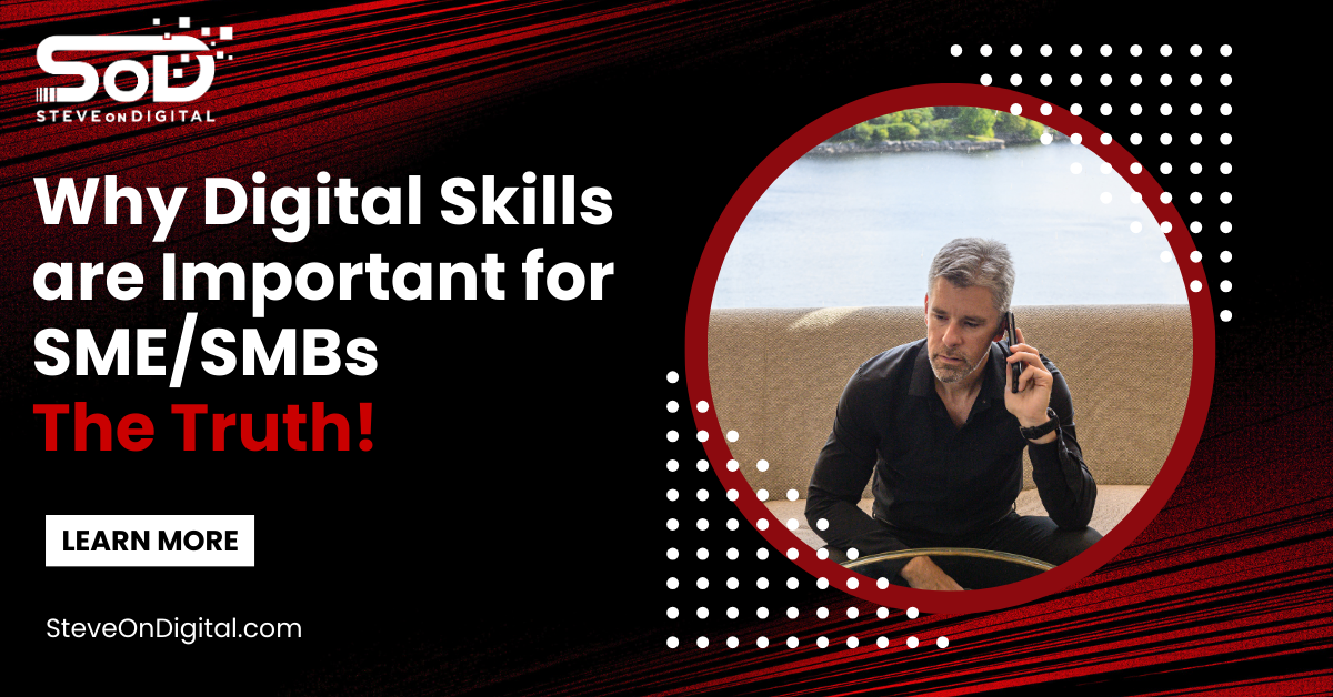 Why Digital Skills Are Important For SMEs | The Truth!