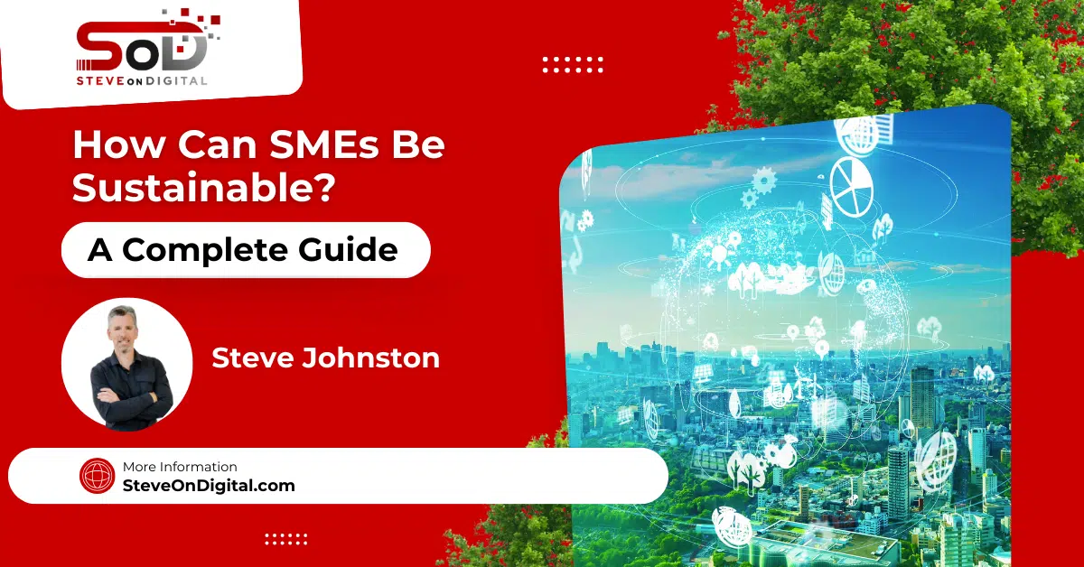 How Can SMEs Be Sustainable? | A Complete Guide