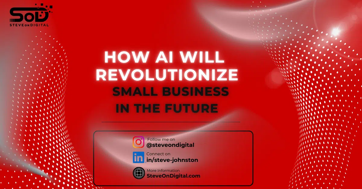 How AI Will Revolutionize Small Business In The Future | SOD