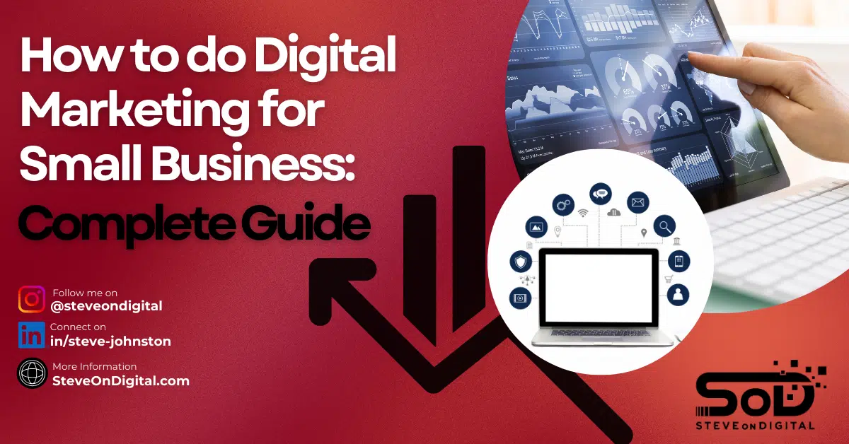 How To Do Digital Marketing For Small Business: Complete Guide