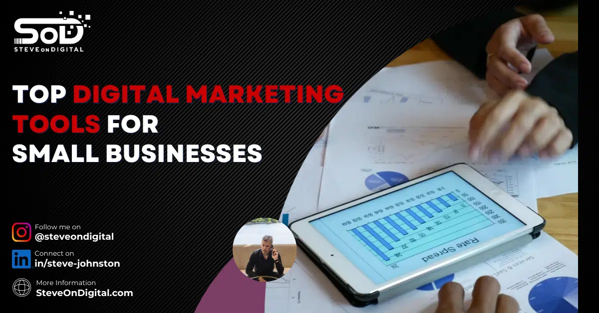 Top Digital Marketing Tools For Small Businesses | Boost Your Marketing